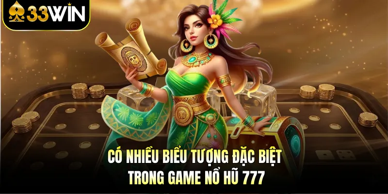 Có nhiều biểu tượng đặc biệt trong game nổ hũ 777