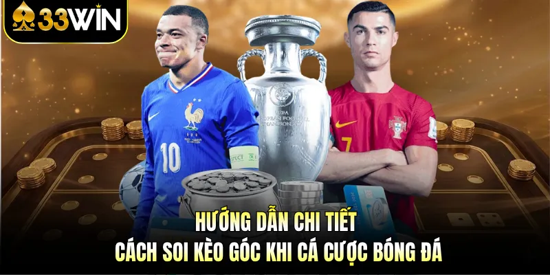Hướng dẫn chi tiết cách soi kèo góc khi cá cược bóng đá